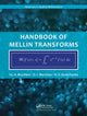 Book cover of: Handbook of Mellin Transforms. By: Yu Brychkov