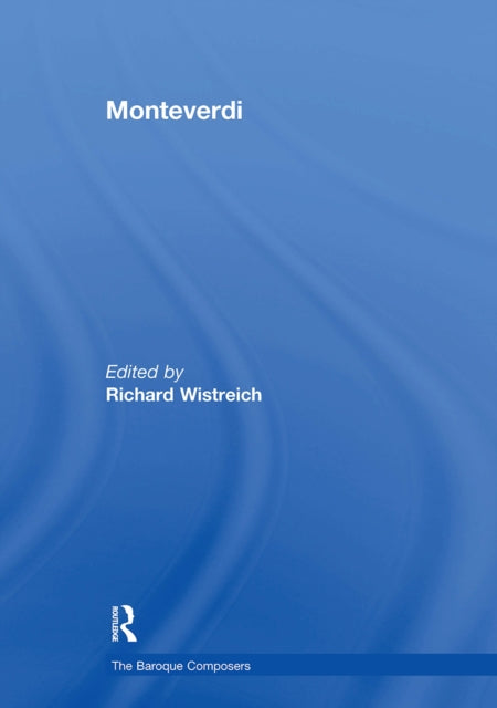 Book cover of: Monteverdi. By: Richard Wistreich