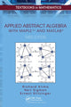 Book cover of: Applied Abstract Algebra with MapleTM and MATLAB?. By: Richard Klima