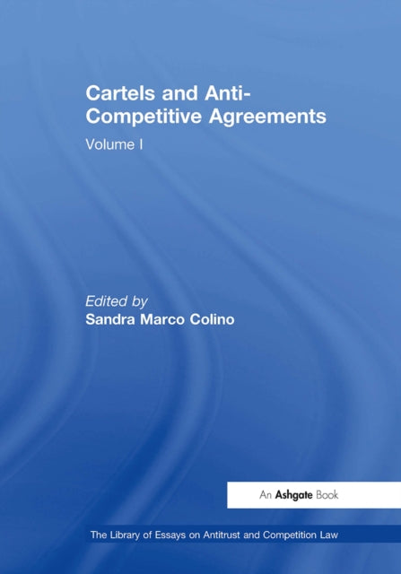 Book cover of: Cartels and Anti-Competitive Agreements. By: Sandra Marco Colino