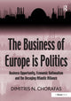Book cover of: Business of Europe is Politics. By: Dimitris N. Chorafas