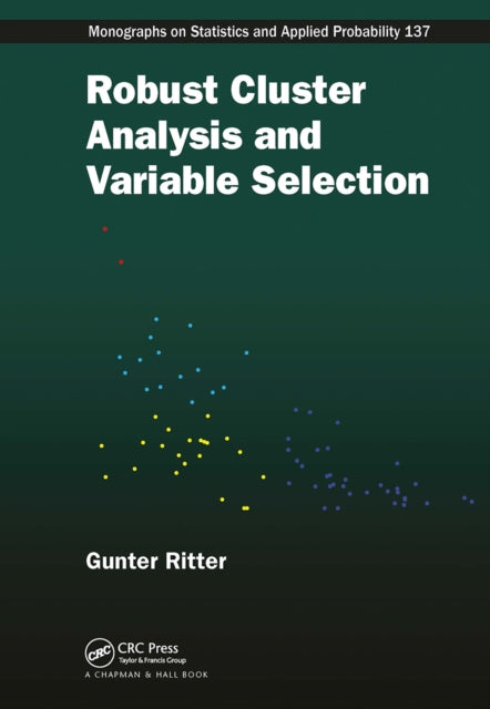 Book cover of: Robust Cluster Analysis and Variable Selection