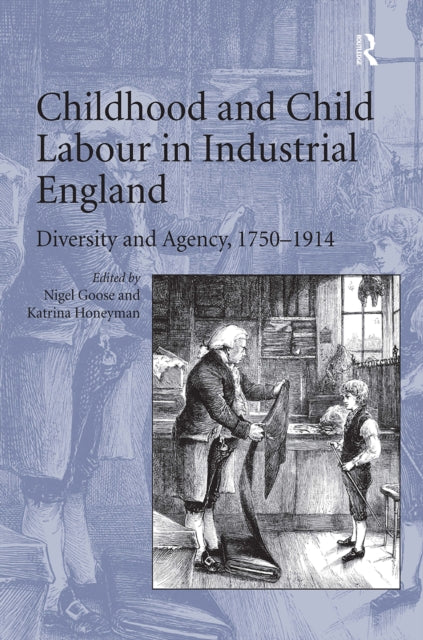 Book cover of: Childhood and Child Labour in Industrial England. By: Katrina Honeyman