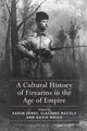 Book cover of: Cultural History of Firearms in the Age of Empire