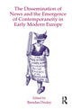 Book cover of: Dissemination of News and the Emergence of Contemporaneity in Early Modern Europe. By: Brendan Dooley