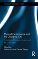 Book cover of: Musical Performance and the Changing City. By: Fabian Holt