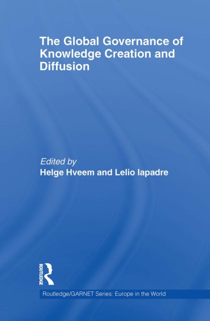 Book cover of: Global Governance of Knowledge Creation and Diffusion. By: Helge Hveem