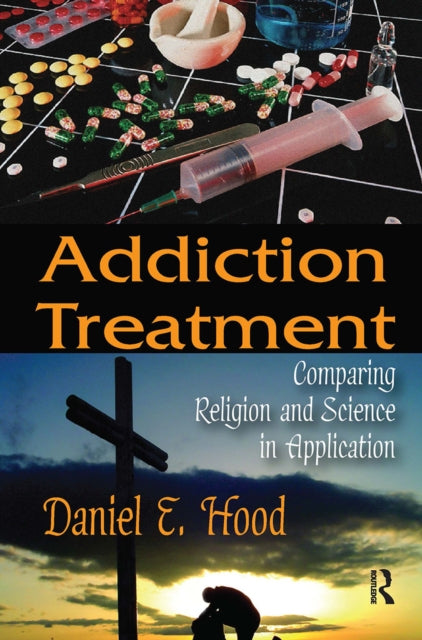 Book cover of: Addiction Treatment. By: Daniel E. Hood