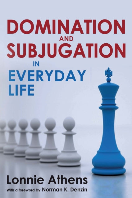 Book cover of: Domination and Subjugation in Everyday Life