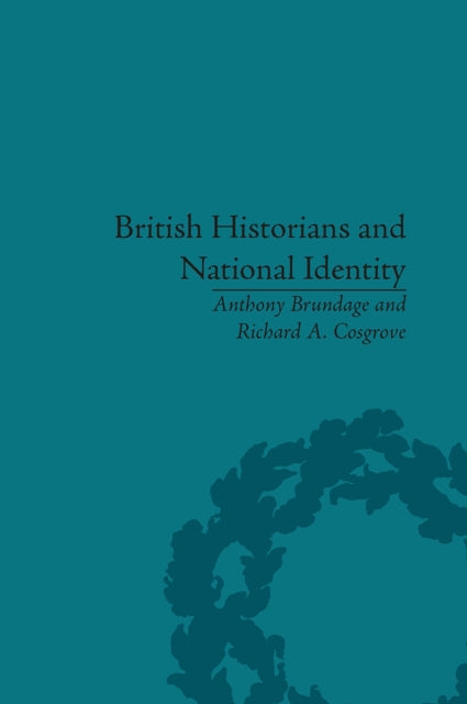 Book cover of: British Historians and National Identity. By: Anthony Leon Brundage