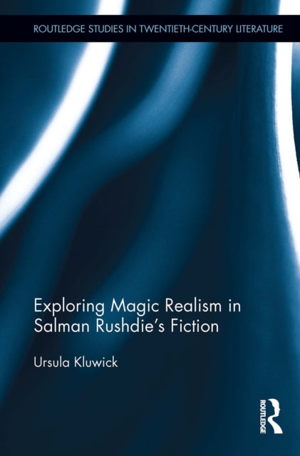 Book cover of: Exploring Magic Realism in Salman Rushdie's Fiction