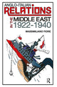 Book cover of: Anglo-Italian Relations in the Middle East, 1922?1940. By: Massimiliano Fiore