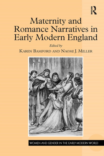 Book cover of: Maternity and Romance Narratives in Early Modern England