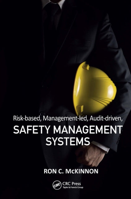 Book cover of: Risk-based, Management-led, Audit-driven, Safety Management Systems