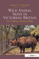 Book cover of: Wild Animal Skins in Victorian Britain