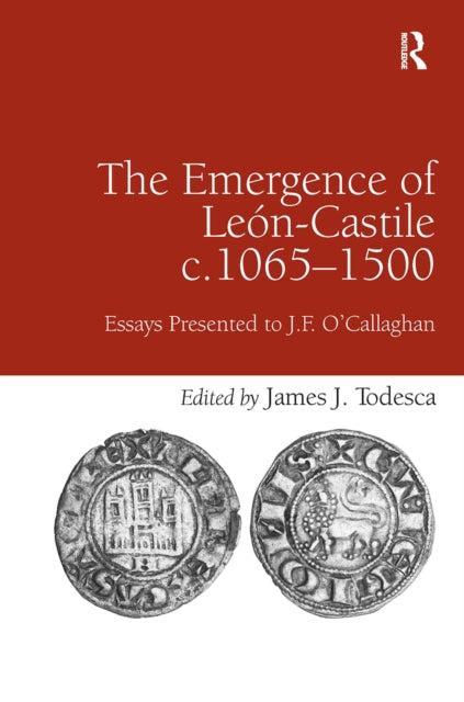 Book cover of: Emergence of Le?n-Castile c.1065-1500. By: James J. Todesca