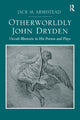 Book cover of: Otherworldly John Dryden. By: Jack M. Armistead
