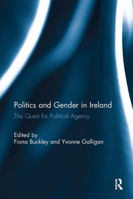 Book cover of: Politics and Gender in Ireland. By: Fiona Buckley