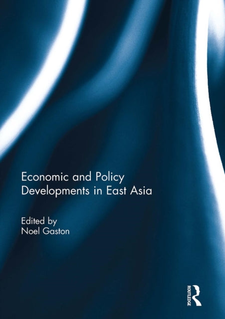 Book cover of: Economic and Policy Developments in East Asia. By: Noel Gaston