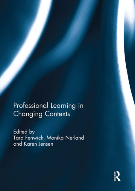 Book cover of: Professional Learning in Changing Contexts