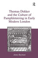 Book cover of: Thomas Dekker and the Culture of Pamphleteering in Early Modern London