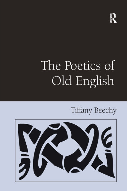 Book cover of: Poetics of Old English. By: Tiffany Beechy