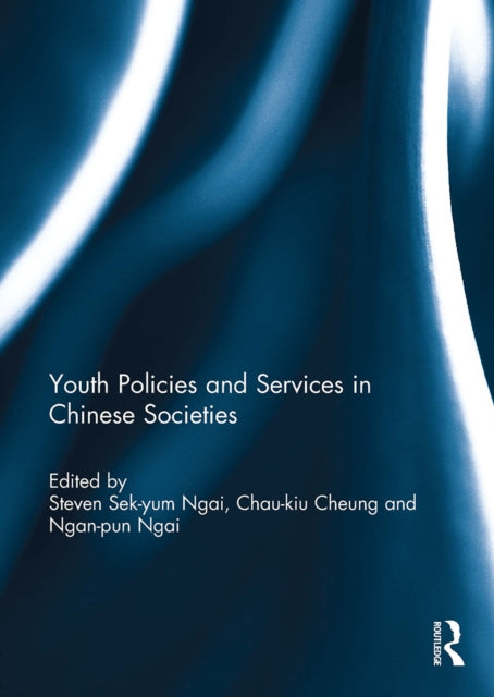 Book cover of: Youth Policies and Services in Chinese Societies