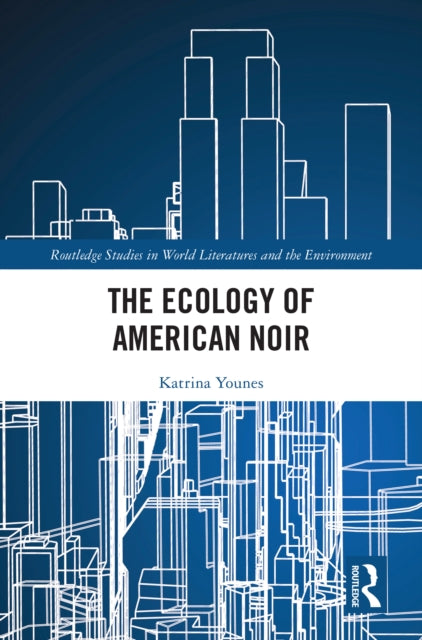 The Ecology of American Noir