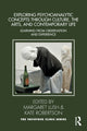 Book cover of: Exploring Psychoanalytic Concepts through Culture, the Arts and Contemporary Life