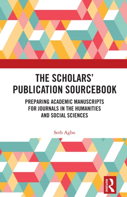 Book cover of: Scholars’ Publication Sourcebook. By: Seth Agbo
