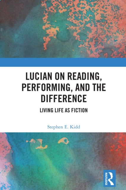 Book cover of: Lucian on Reading, Performing, and the Difference