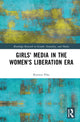 Book cover of: Girls' Media in the Women's Liberation Era