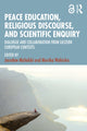 Book cover of: Peace Education, Religious Discourse, and Scientific Enquiry. By: Jarosaw Michalski