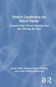 Book cover of: District Leadership for Racial Equity. By: Larkin Willis