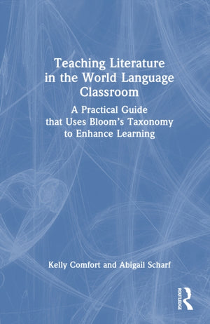 Teaching Literature in the World Language Classroom