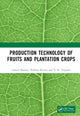 Book cover of: Production Technology of Fruits and Plantation Crops