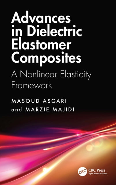 Book cover of: Advances in Dielectric Elastomer Composites. By: Masoud Asgari