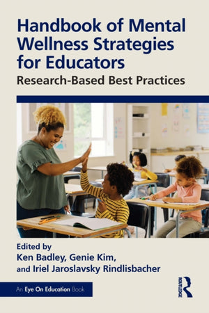 Handbook of Mental Wellness Strategies for Educators