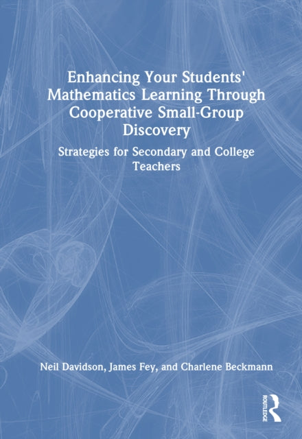 Book cover of: Enhancing Your Students' Mathematics Learning Through Cooperative Small-Group Discovery