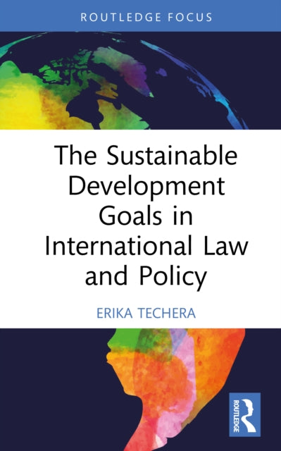 Book cover of: Sustainable Development Goals in International Law and Policy