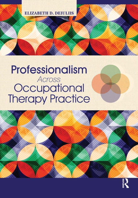 Book cover of: Professionalism Across Occupational Therapy Practice