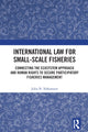 Book cover of: International Law for Small-Scale Fisheries
