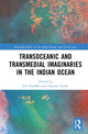 Book cover of: Transoceanic and Transmedial Imaginaries in the Indian Ocean