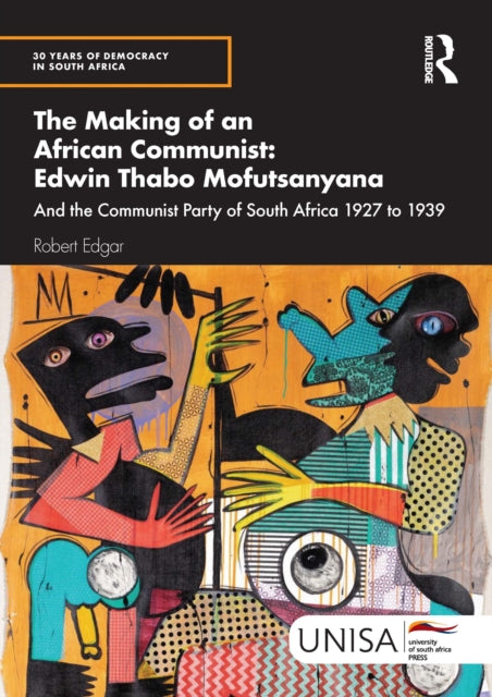 Book cover of: Making of an African Communist: Edwin Thabo Mofutsanyana. By: Robert Edgar
