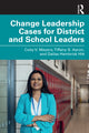 Book cover of: Change Leadership Cases for District and School Leaders