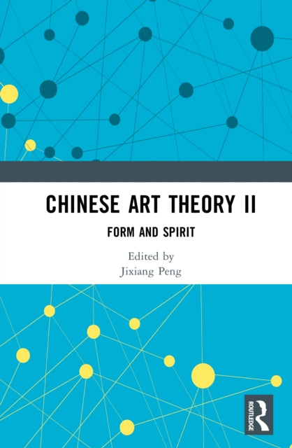 Book cover of: Chinese Art Theory II. By: Jixiang Peng
