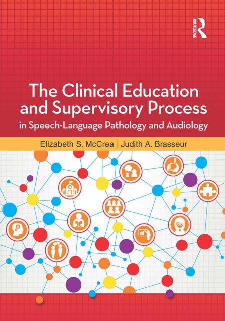 Book cover of: Clinical Education and Supervisory Process in Speech-Language Pathology and Audiology