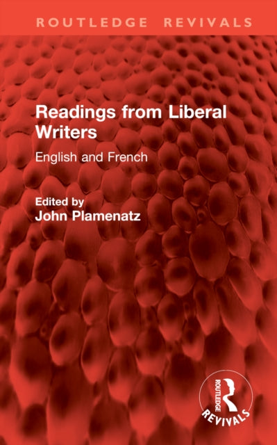 Book cover of: Readings from Liberal Writers. By: John Plamenatz