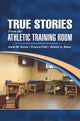 Book cover of: True Stories From the Athletic Training Room