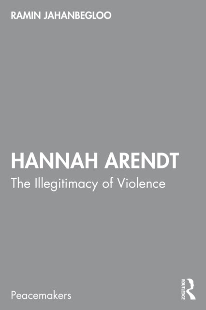 Book cover of: Hannah Arendt. By: Ramin Jahanbegloo